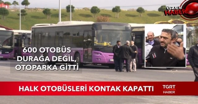 Halk otobüsleri kontak kapattı