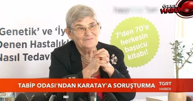 Tabip Odası'ndan Canan Karatay'a Soruşturma