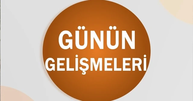 Bugün neler oldu? 11 Ekim 2018 öğle bülteni