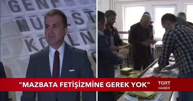AK Parti Sözcüsü Çelik'ten seçim açıklaması: "Mazbata fetişizmine gerek yok"