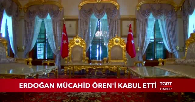 Cumhurbaşkanı Erdoğan, A. Mücahid Ören’i kabul etti