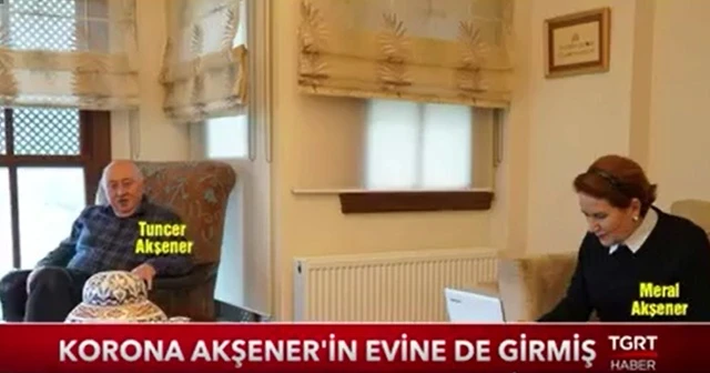 Korona Akşener'in evine de girdi