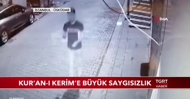 Kur’an-ı Kerim'e büyük saygısızlık