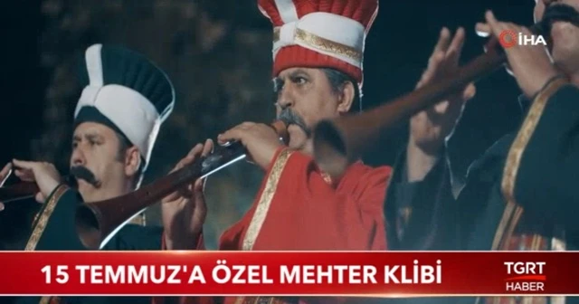 15 Temmuz'a özel Mehter klibi