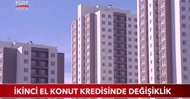 İkinci el konut kredisinde değişiklik