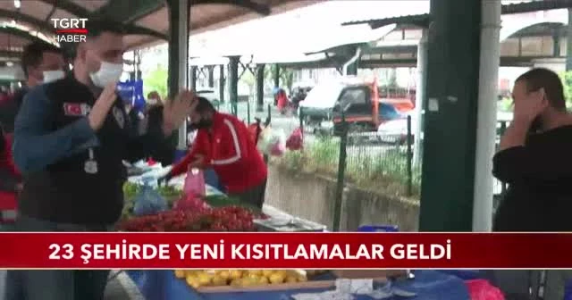 23 şehirde yeni kısıtlamalar geldi