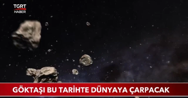 Göktaşı bu tarihte dünyaya çarpacak