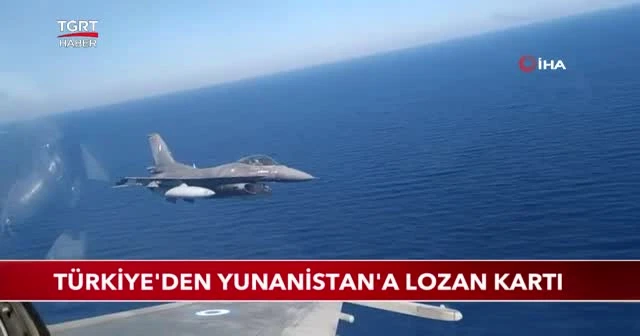 Türkiye'den Yunanistan'a Lozan kartı