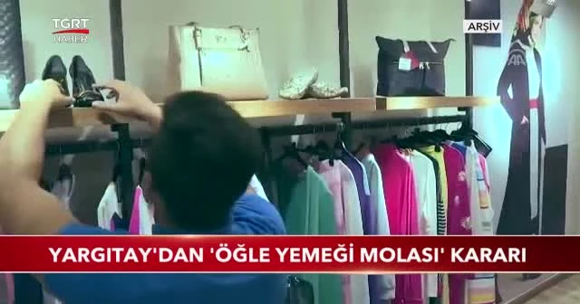 Yargıtay'dan 'öğle yemeği molası' kararı