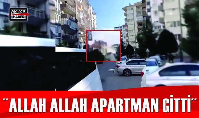 "Allah Allah apartman gitti"