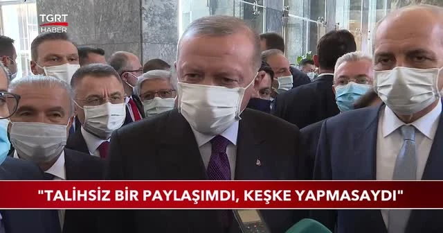 "Talihsiz bir paylaşımdı, keşke yapmasaydı"