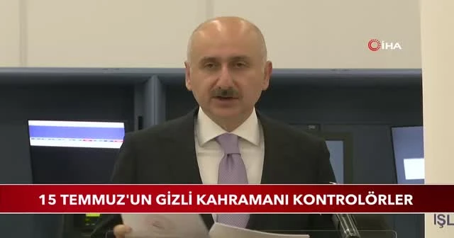15 Temmuz'un gizli kahramanı kontrolörler