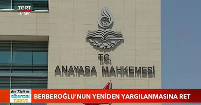 Berberoğlu'nun yeniden yargılanmasına ret!
