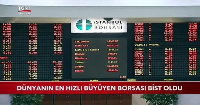 Dünyanın en hızlı büyüyen borsası BİST oldu
