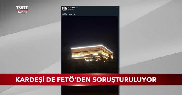 Engin Yıldırım'ın kardeşi de FETÖ'den soruşturuluyor