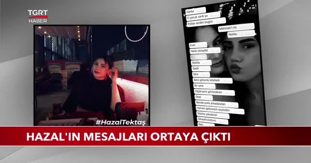 Hazal'ın mesajları ortaya çıktı