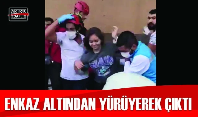 İzmir'de enkaz altından yürüyerek çıktı