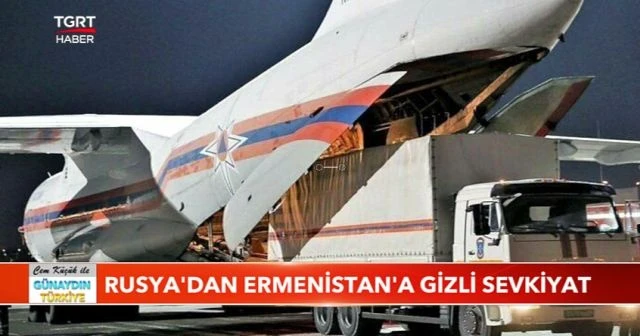 Rusya ile Ermenistan arasında gizli sevkiyat