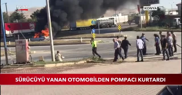 Sürücüyü yanan otomobilden pompacı kurtardı