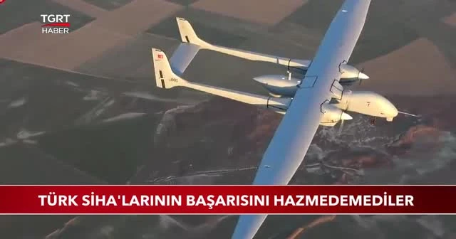 Türk SİHA'larının başarısını hazmedemediler
