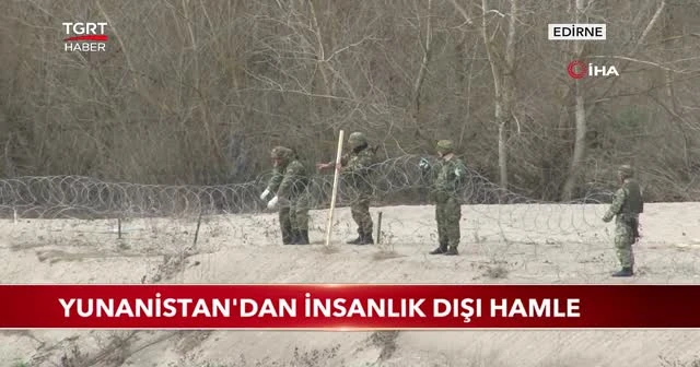 Yunanistan'dan insanlık dışı hamle
