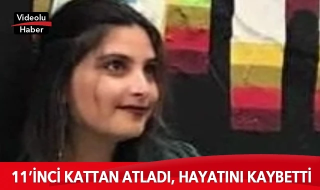 11’inci kattan atladı, hayatını kaybetti
