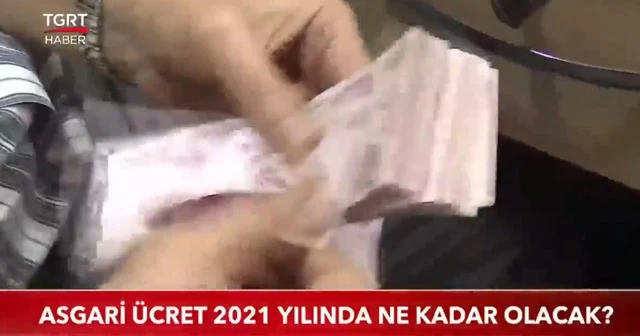 Asgari ücret 2021 yılında ne kadar olacak?
