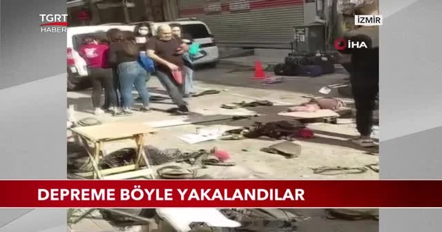 Depreme böyle yakalandılar