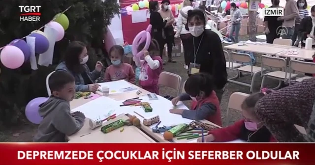Depremzede çocuklar için seferber oldular