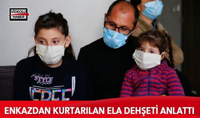 Enkazdan çıkan Ela dehşeti anlattı