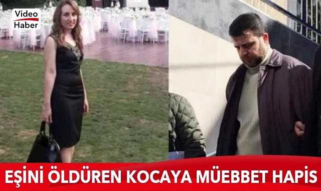 Eşini öldüren kocaya müebbet hapis