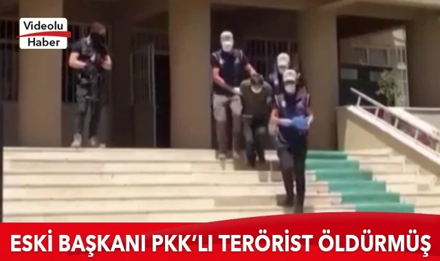 Eski başkanı PKK'lı terörist öldürmüş
