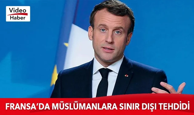 Fransa'da yeni skandal: Müslümanlara sınır dışı tehdidi
