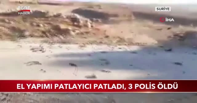 Suriye'de el yapımı patlayıcı patladı, 3 polis öldü