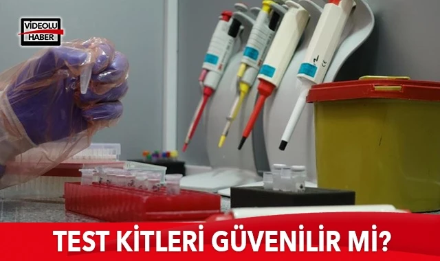 Test kitleri güvenilir mi?
