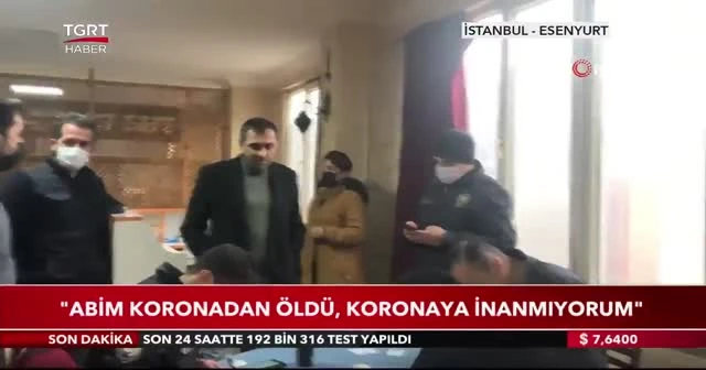 "Abim koronadan öldü ama koronaya inanmıyorum"