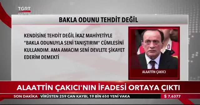 Alaattin Çakıcı’nın ifadesi ortaya çıktı