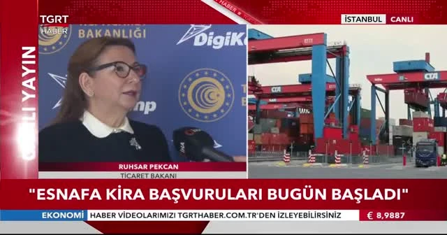 Bakan Pekcan : Esnafa kira başvuruları bugün başladı