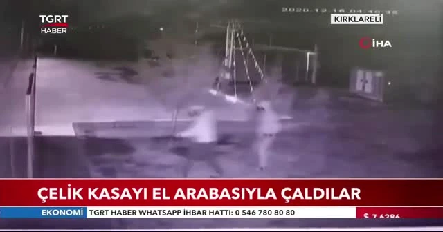Çelik kasayı el arabasıyla çaldılar