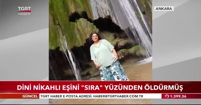 Dini nikahlı eşini "sıra" yüzünden öldürmüş
