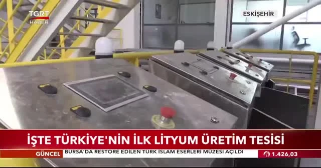 İşte Türkiye’nin ilk lityum üretim tesisi