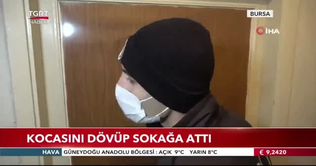 Kocasını dövüp sokağa attı
