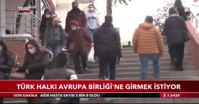 Türk halkı Avrupa Birliği’ne girmek istiyor