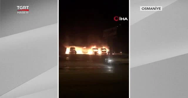 Yanan 5 TIR kundaklandı mı?