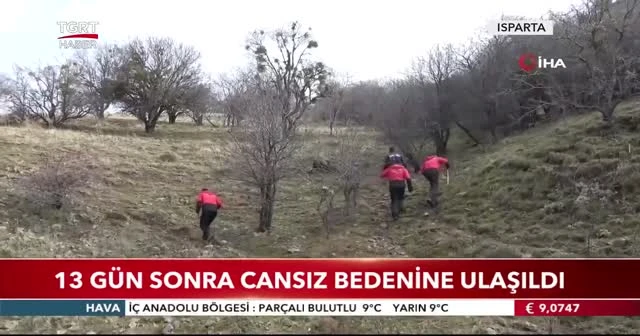 13 gün sonra cansız bedenine ulaşıldı