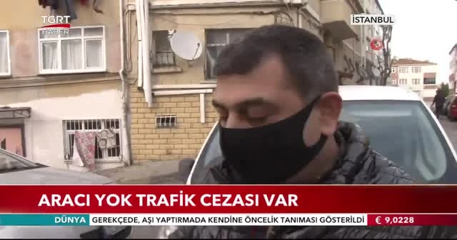 Aracı yok trafik cezası var