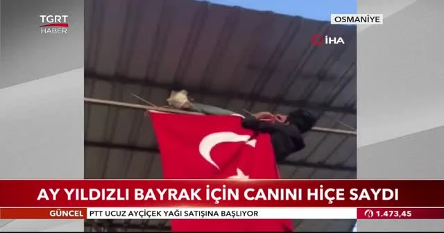 Ay-Yıldızlı bayrak için canını hiçe saydı