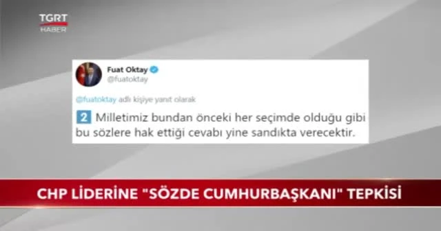 CHP liderine "sözde cumhurbaşkanı" tepkisi