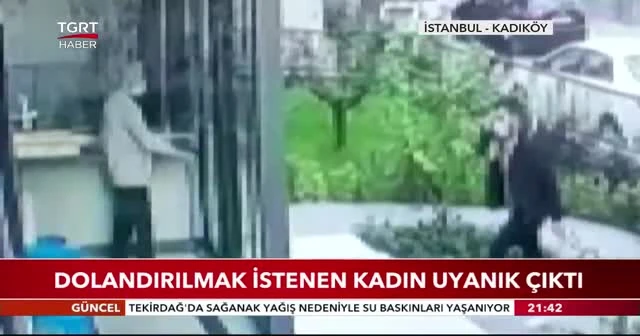 Dolandırılmak istenen kadın uyanık çıktı