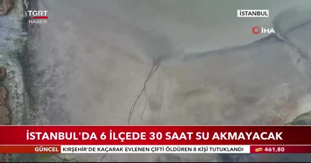 İstanbul'da 6 ilçede 30 saat su akmayacak